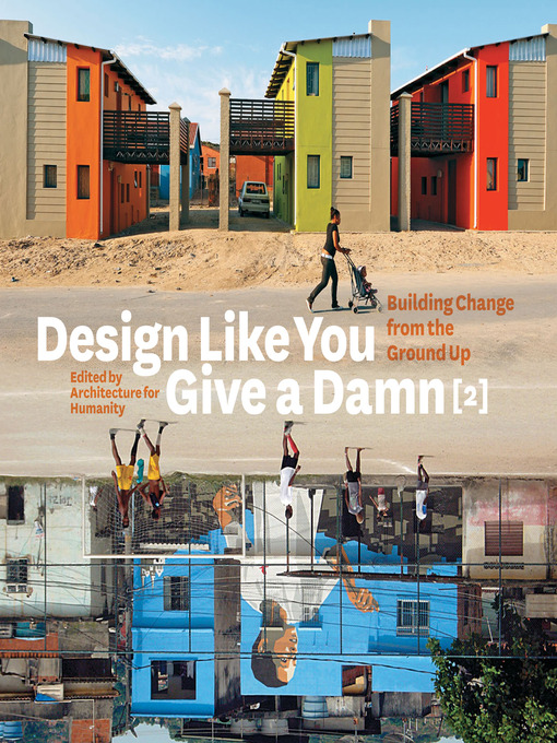 Title details for Design Like You Give a Damn [2] by Architecture for Humanity - Available